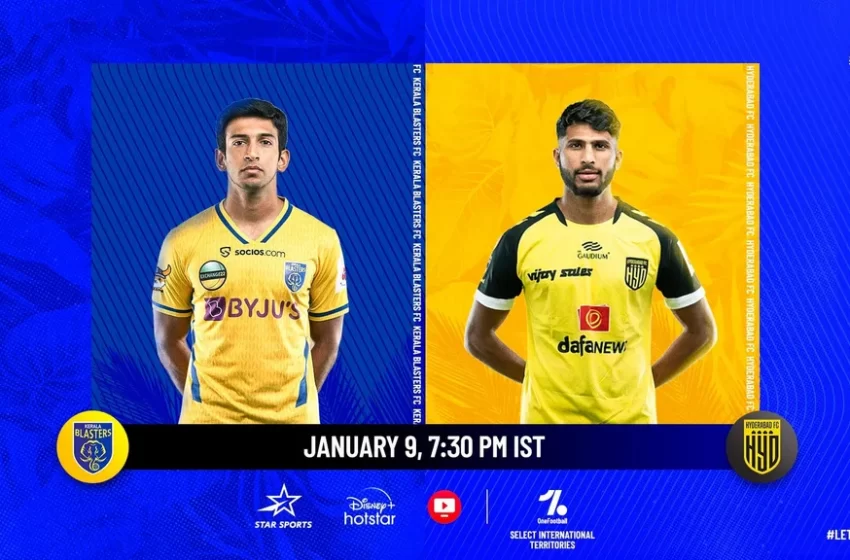  A heavyweight clash awaits as Kerala Blasters FC take on Hyderabad FC