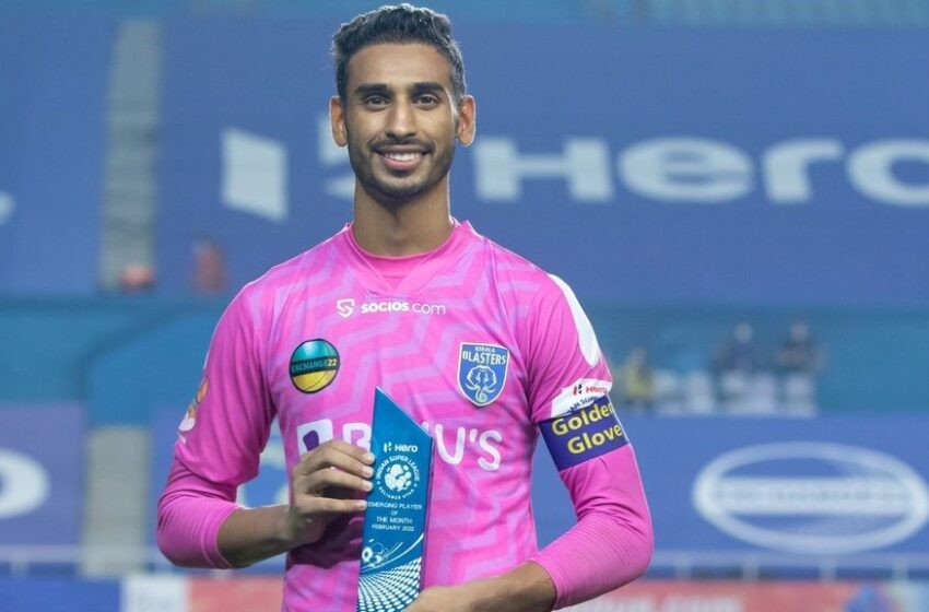  Kerala Blasters FC goalkeeper Prabhsukhan Gill chosen as the ISL Emerging Player of the Month for February