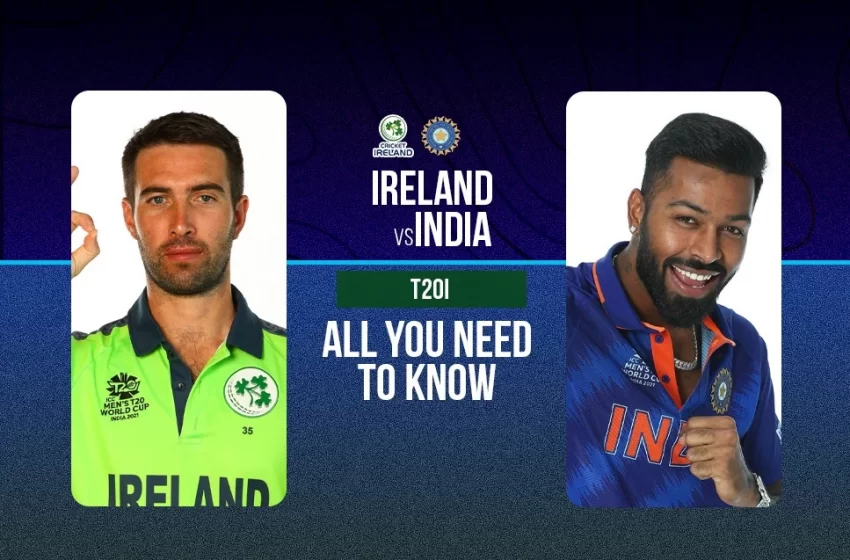  When And Where To Watch India vs Ireland Match? ￼
