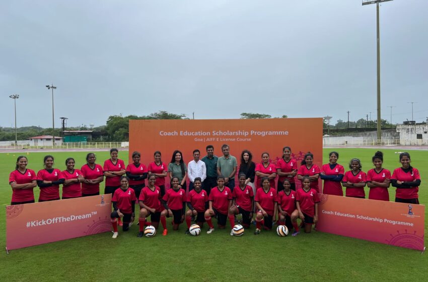 FIFA U-17 Women’s World Cup India 2022™ legacy initiative Coach Education Programme concludes in Goa
